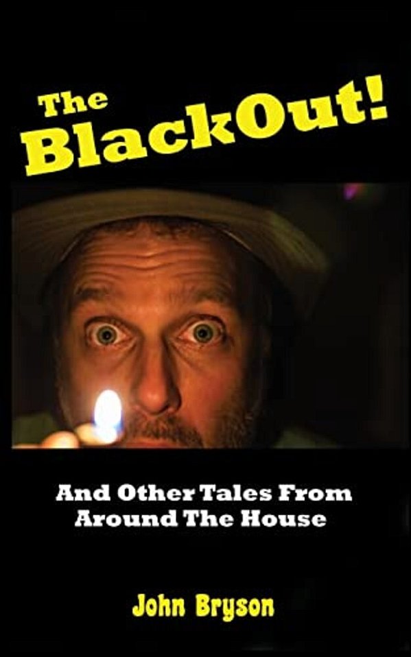 The Blackout!: And Other Tales From Around The House-..