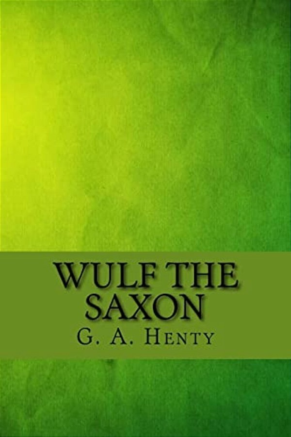 Wulf The Saxon-..