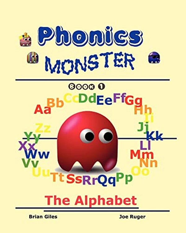 Phonics Monster - Book 1: The Alphabet-..