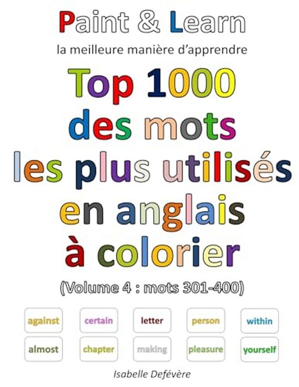 Top 1000 Des Mots Les Plus Utilisés En Anglais (Volume 4: Mots 301-400)-..