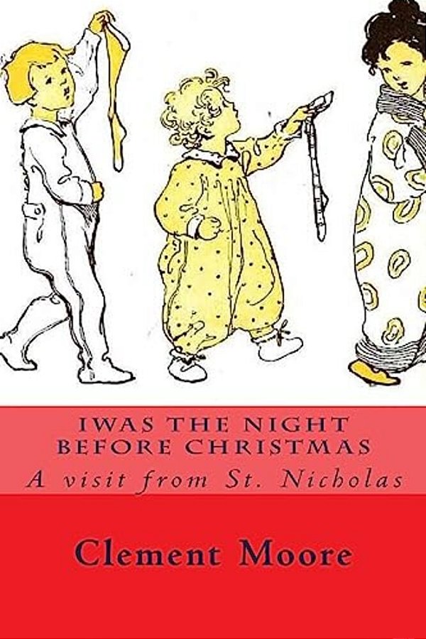 Iwas The Night Before Christmas: A Visit From St. Nicholas-..