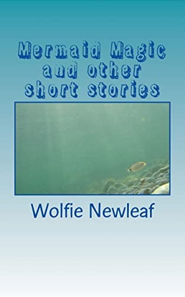 Mermaid Magic And Other Short Stories-..