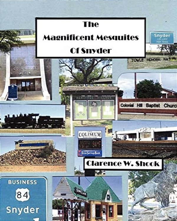 The Magnificent Mesquites Of Snyder-..