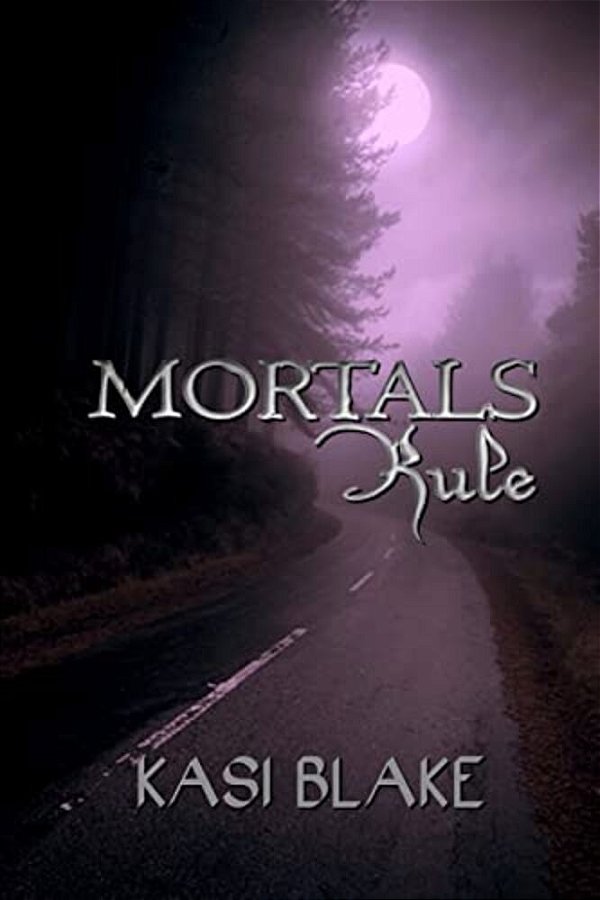 Mortals Rule-..