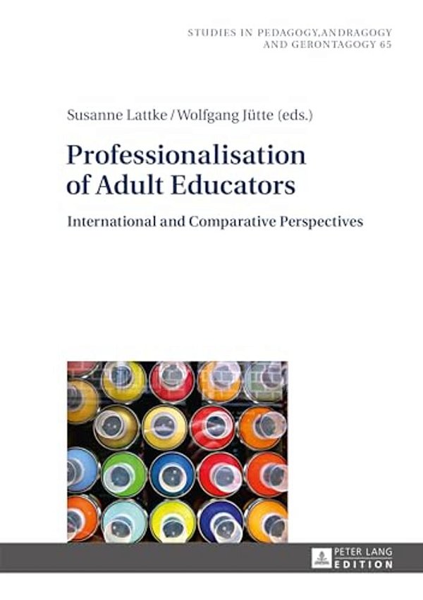 Professionalisation Of Adult Educators: International And Comparative Perspectives-..