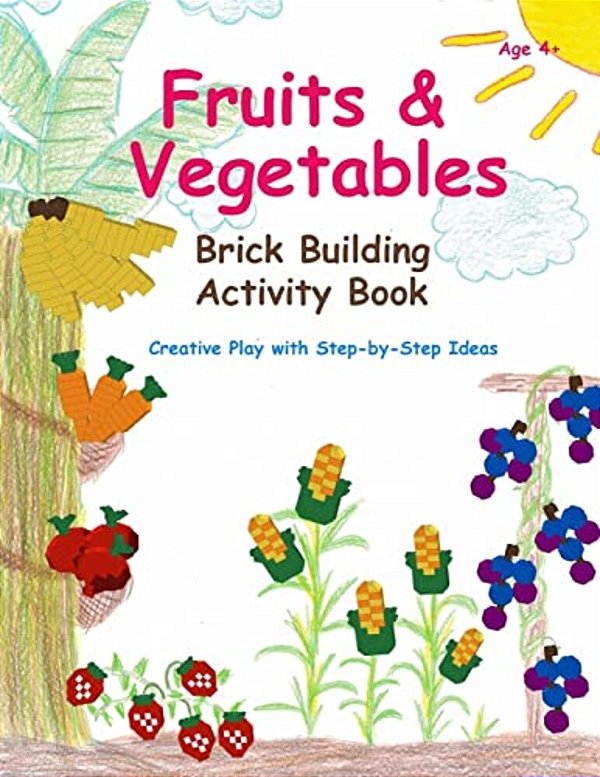 Fruits & Vegetables - Brick Building Activity Book: Let Your Little Builders Practice Their Fine Motor Skills And Learn Important Developmental Concep-..