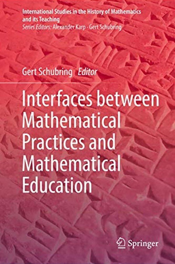 Interfaces Between Mathematical Practices And Mathematical Education-..