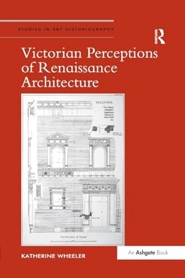 Victorian Perceptions Of Renaissance Architecture-..