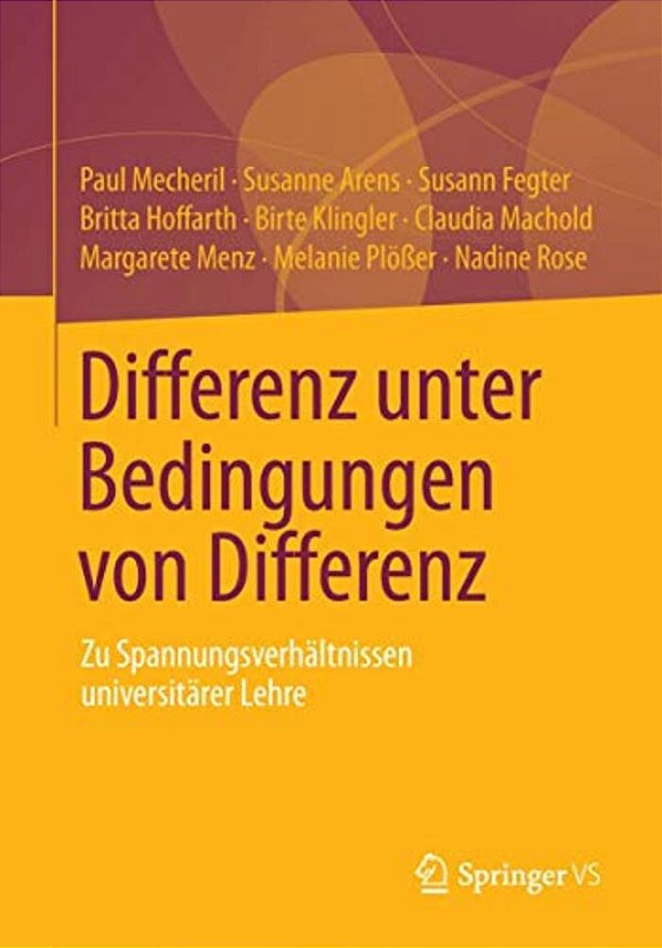 Differenz Unter Bedingungen Von Differenz: Zu Spannungsverhältnissen Universitärer Lehre-..