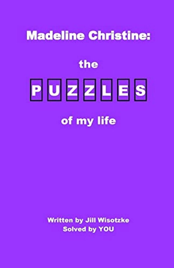 Madeline Christine: The Puzzles Of My Life-..