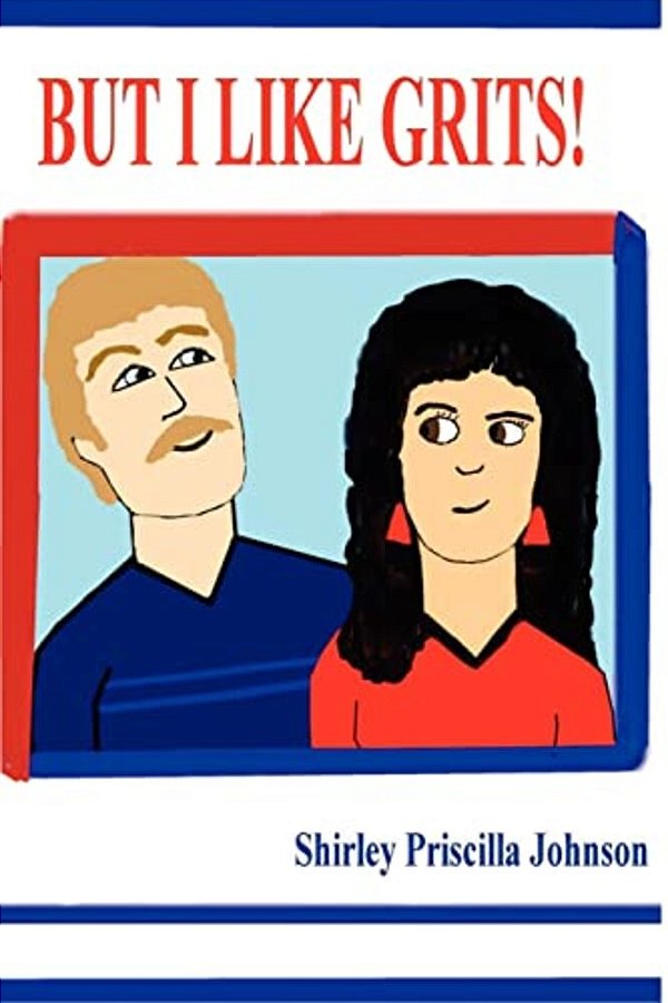 But I Like Grits!-..