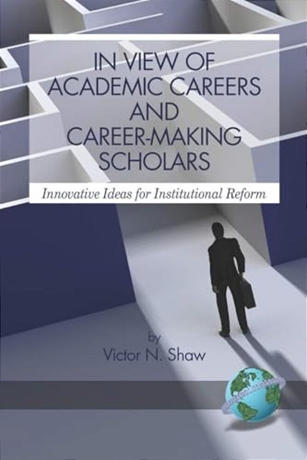 In View Of Academic Careers And Career-Making Scholars-..