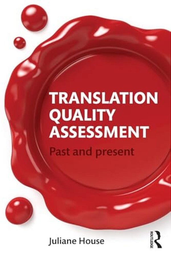 Translation Quality Assessment: Past And Present-..