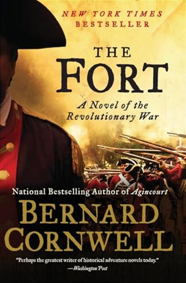 The Fort: A Novel Of The Revolutionary War-..