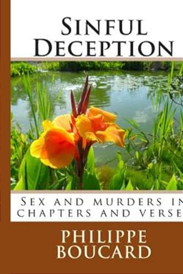 Sinful Deception: Sex And Murders In Chapters And Verses-..