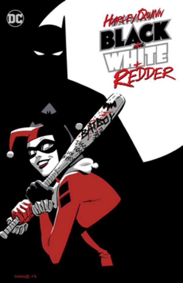 Harley Quinn: Black + White + Redder-..