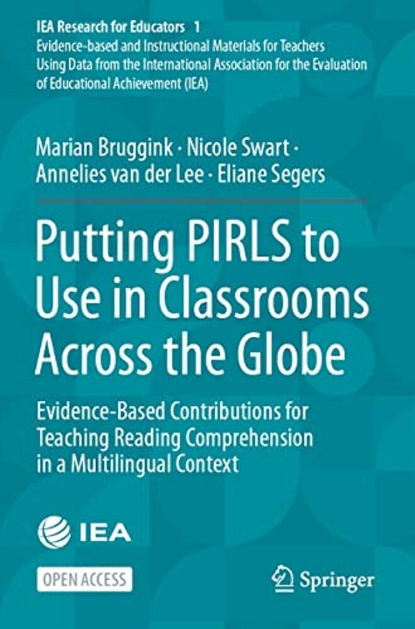 Putting Pirls To Use In Classrooms Across The Globe: Evidence-Based Contributions For Teaching Reading Comprehension In A Multilingual Context-..
