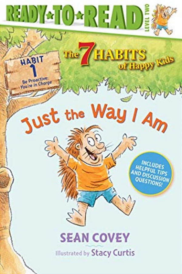 Just The Way I Am: Habit 1 (Ready-To-read Level 2)-..