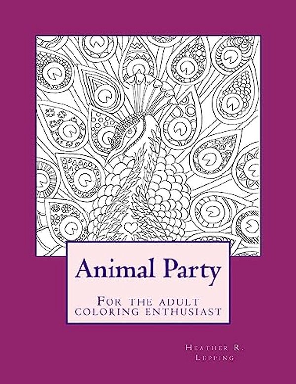 Animal Party For The Adult Coloring Enthusiast-..