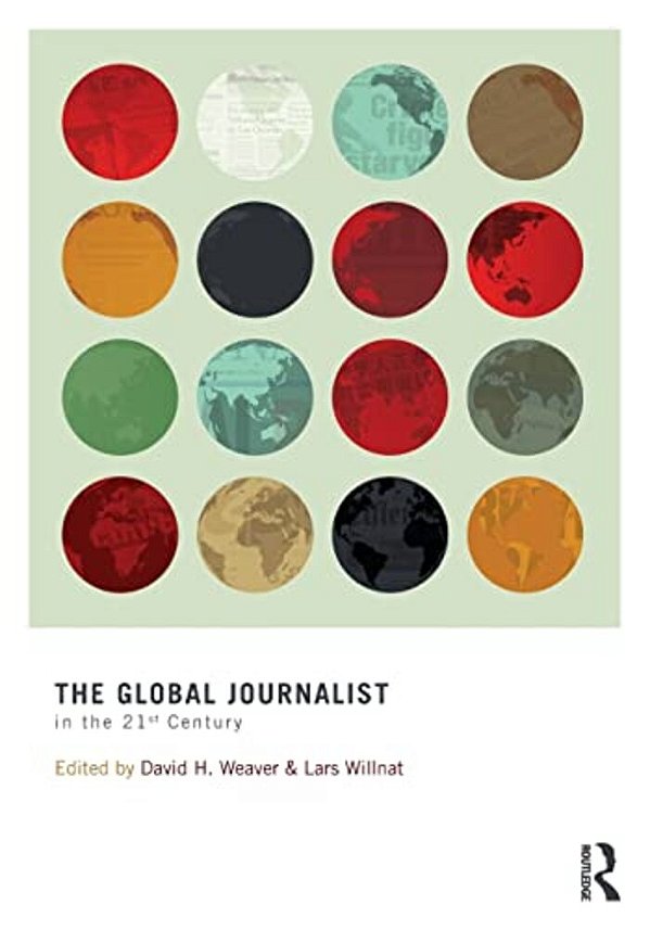 The Global Journalist In The 21St Century-..