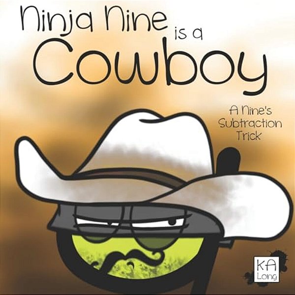 Ninja Nine Is A Cowboy: A Nine's Subtraction Trick-..