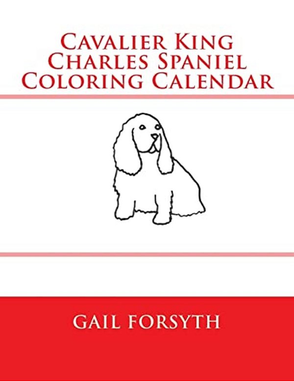Cavalier King Charles Spaniel Coloring Calendar-..
