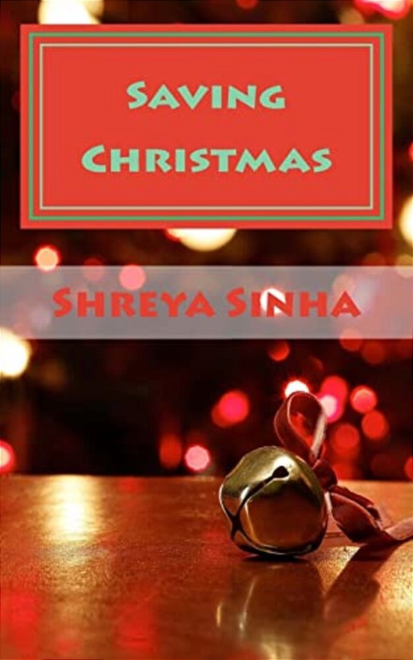 Saving Christmas: The Journey Of A Life Time-..