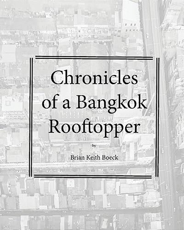 Chronicles Of A Bangkok Rooftropper-..