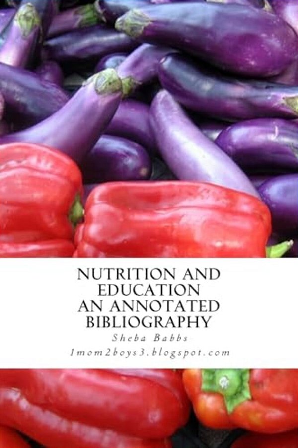 Education And Nutrition: Annotated Bibliography-..