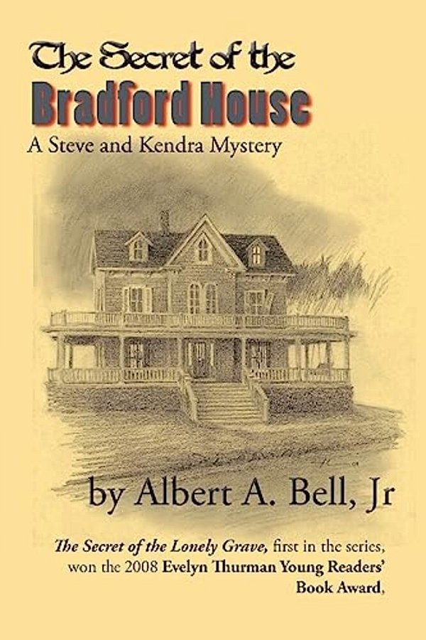 The Secret Of The Bradford House: A Steve And Kendra Mystery-..