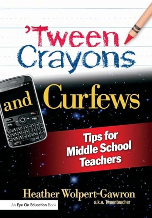 'Tween Crayons And Curfews: Tips For Middle School Teachers-..