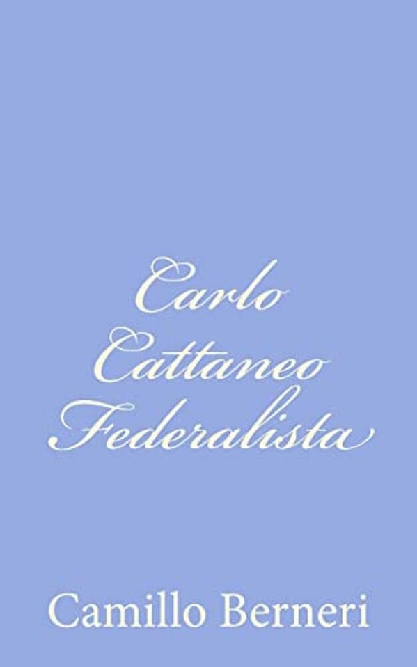 Carlo Cattaneo Federalista-..