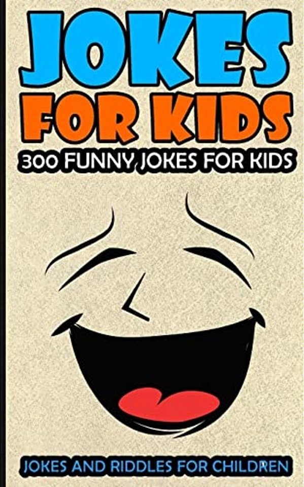 Jokes For Kids: Kids Jokes: 300 Funny Jokes For Kids-..