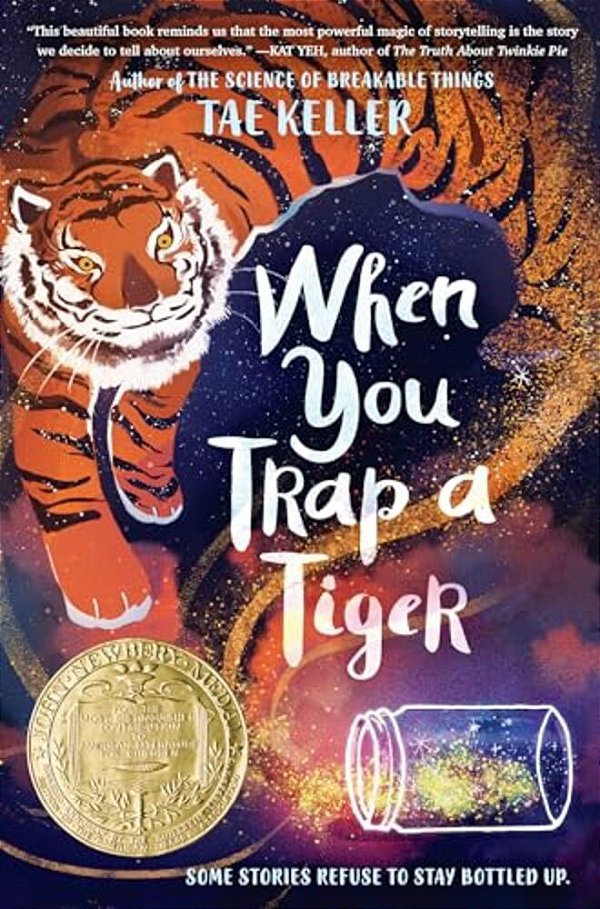 When You Trap A Tiger: (Newbery Medal Winner)-..