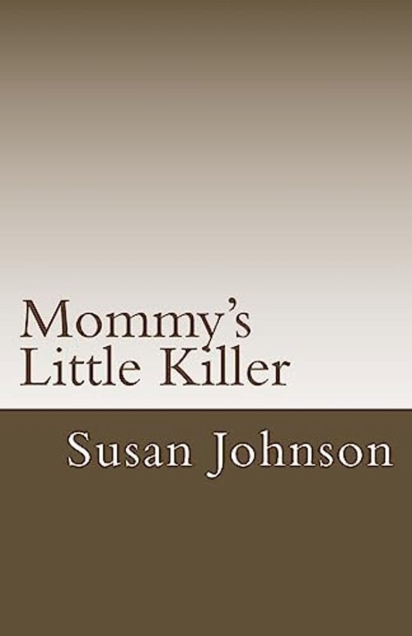 Mommy's Little Killer-..