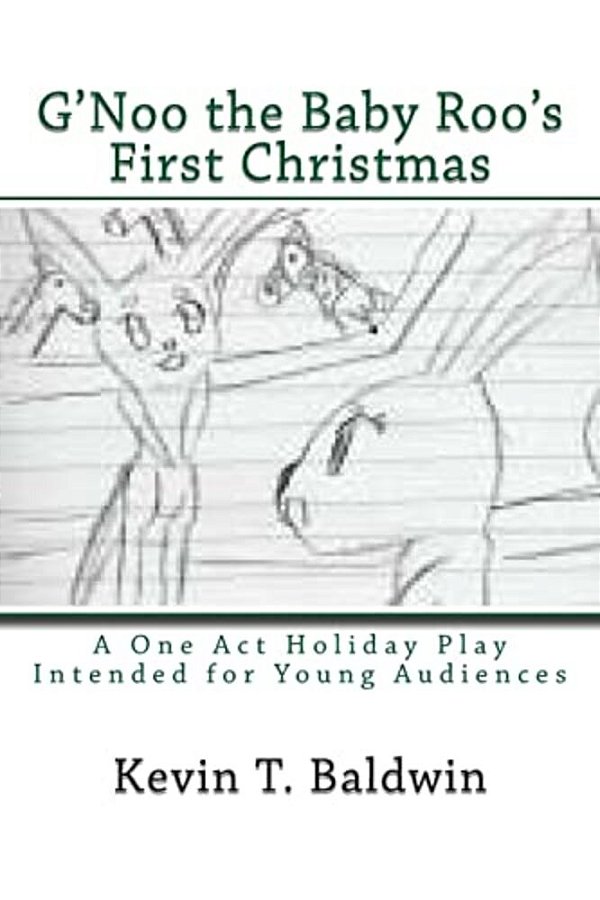 G'Noo The Baby Roo's First Christmas: A Holiday Play In One Act For Young Audiences-..