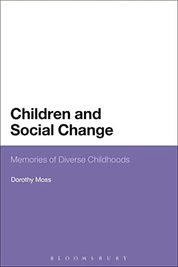 Children And Social Change: Memories Of Diverse Childhoods-..