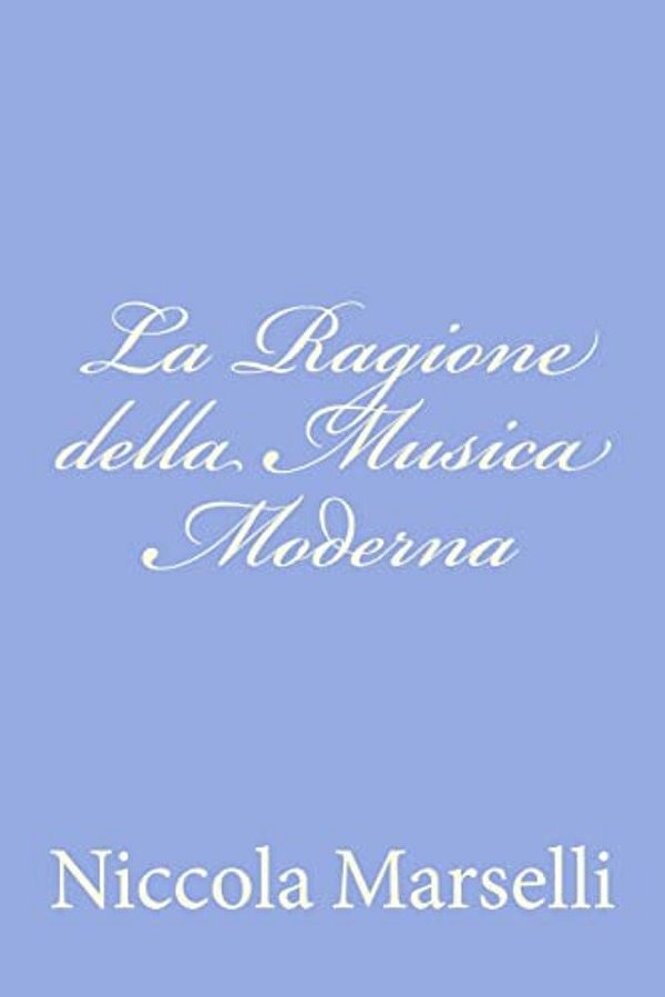 La Ragione Della Musica Moderna-..