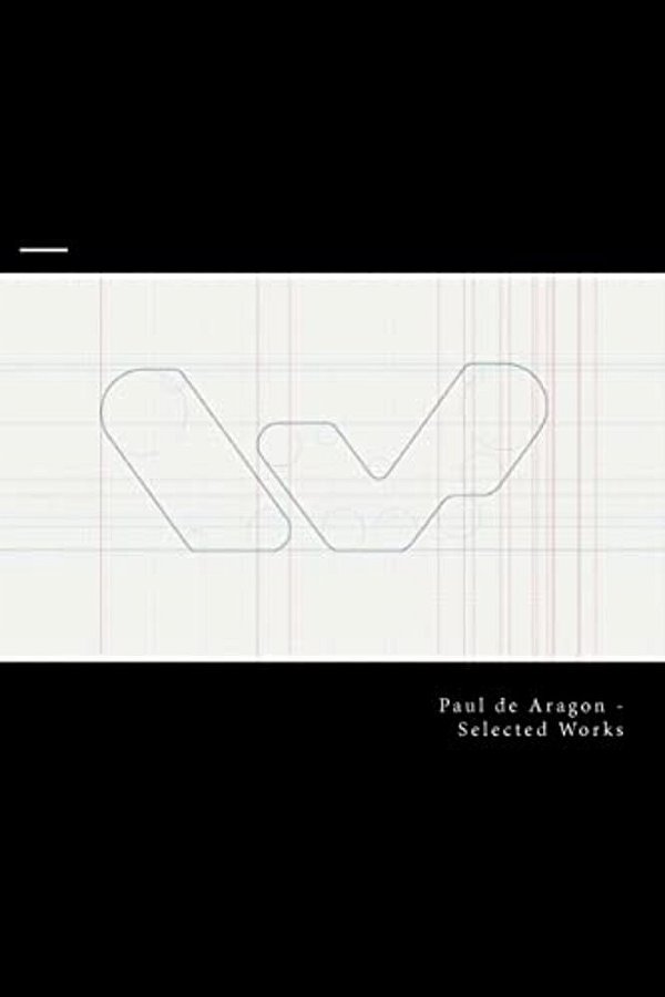Paul De Aragon -Selected Works-..