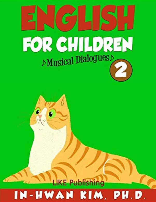 English For Children Musical Dialogues Book 2: English For Children Textbook Series-..