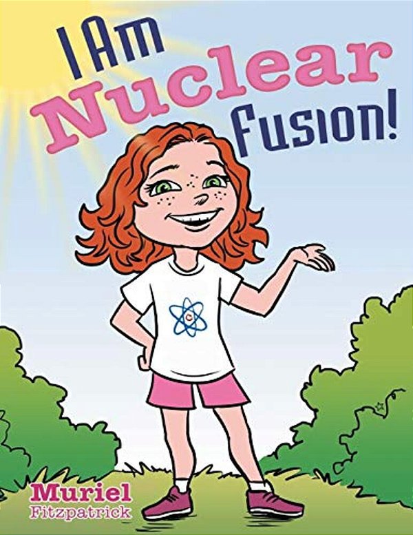 I Am Nuclear Fusion!-..