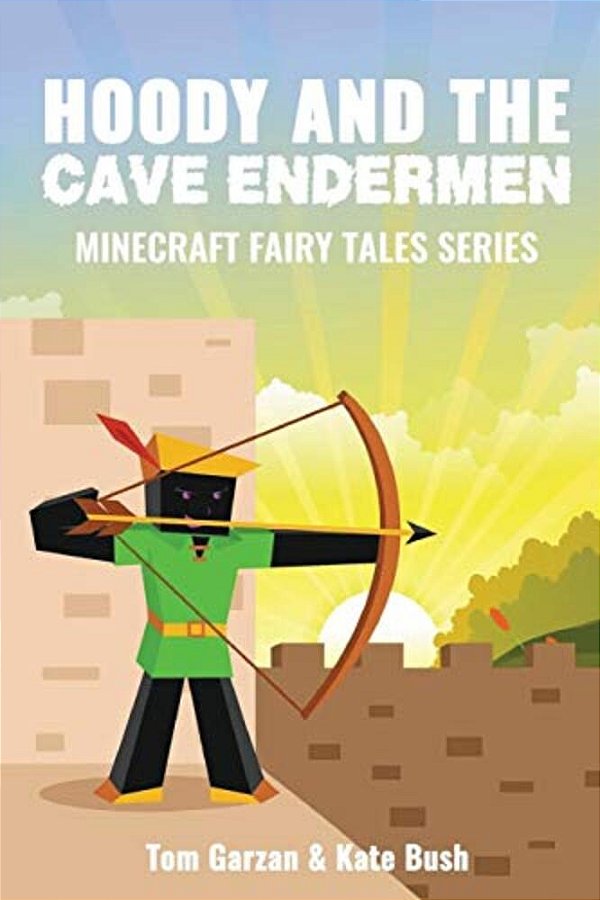 Hoody And The Cave Endermen: Minecraft Fairy Tales Series-..