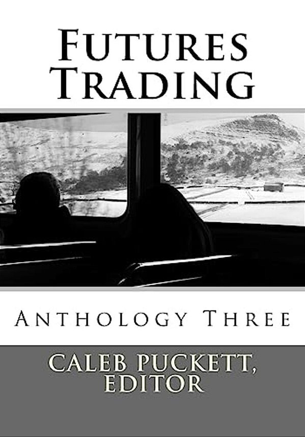 Futures Trading: Anthology Three-..