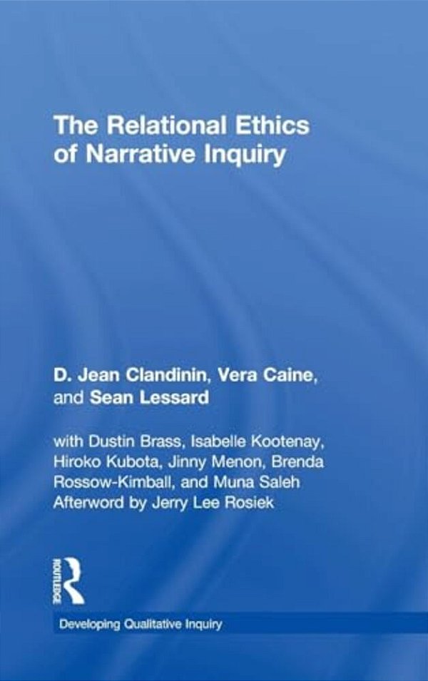 The Relational Ethics Of Narrative Inquiry-..