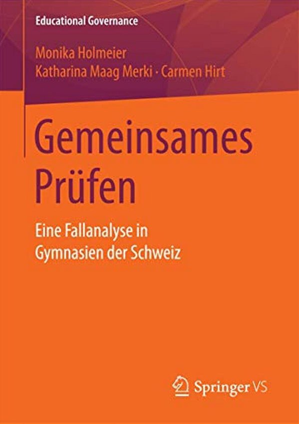 Gemeinsames Prüfen: Eine Fallanalyse In Gymnasien Der Schweiz-..