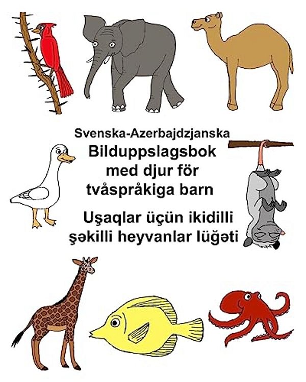 Svenska-Azerbajdzjanska Bilduppslagsbok Med Djur För Tvåspråkiga Barn-..