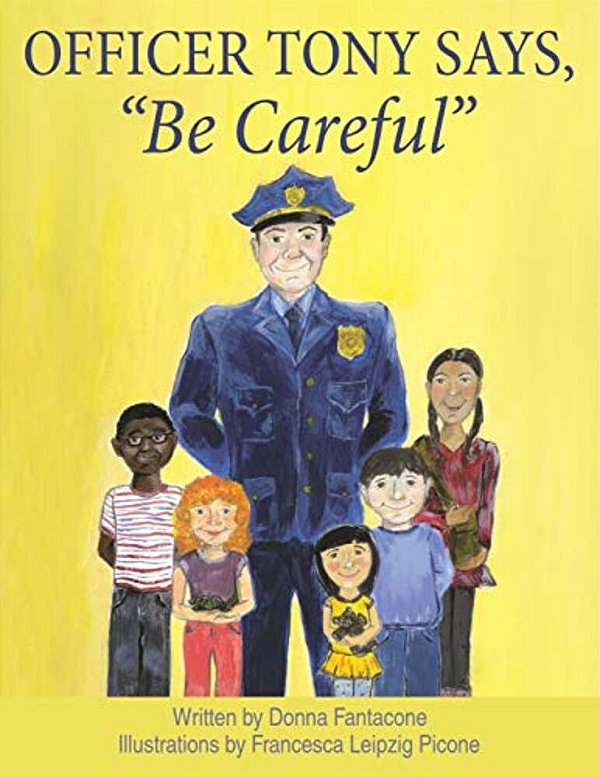 Officer Tony Says, "Be Careful"-..