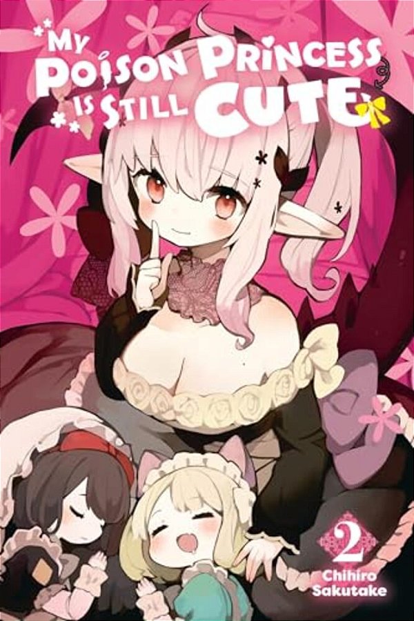 My Poison Princess Is Still Cute, Vol. 2-..