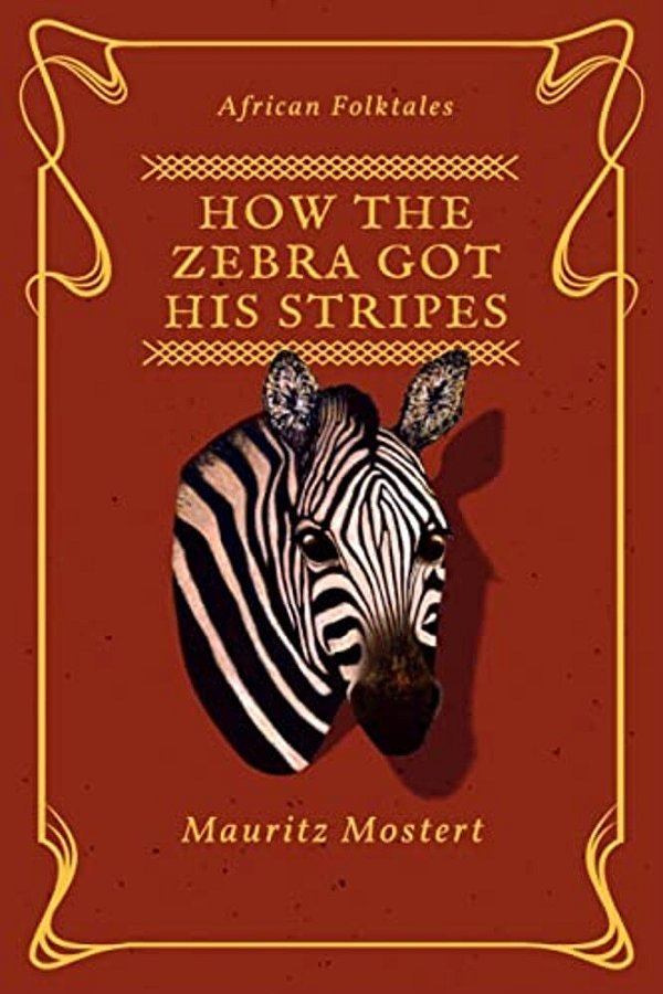 How The Zebra Got His Stripes-..
