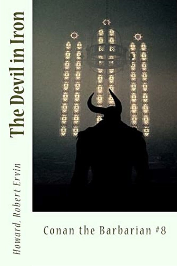 The Devil In Iron: Conan The Barbarian #8-..